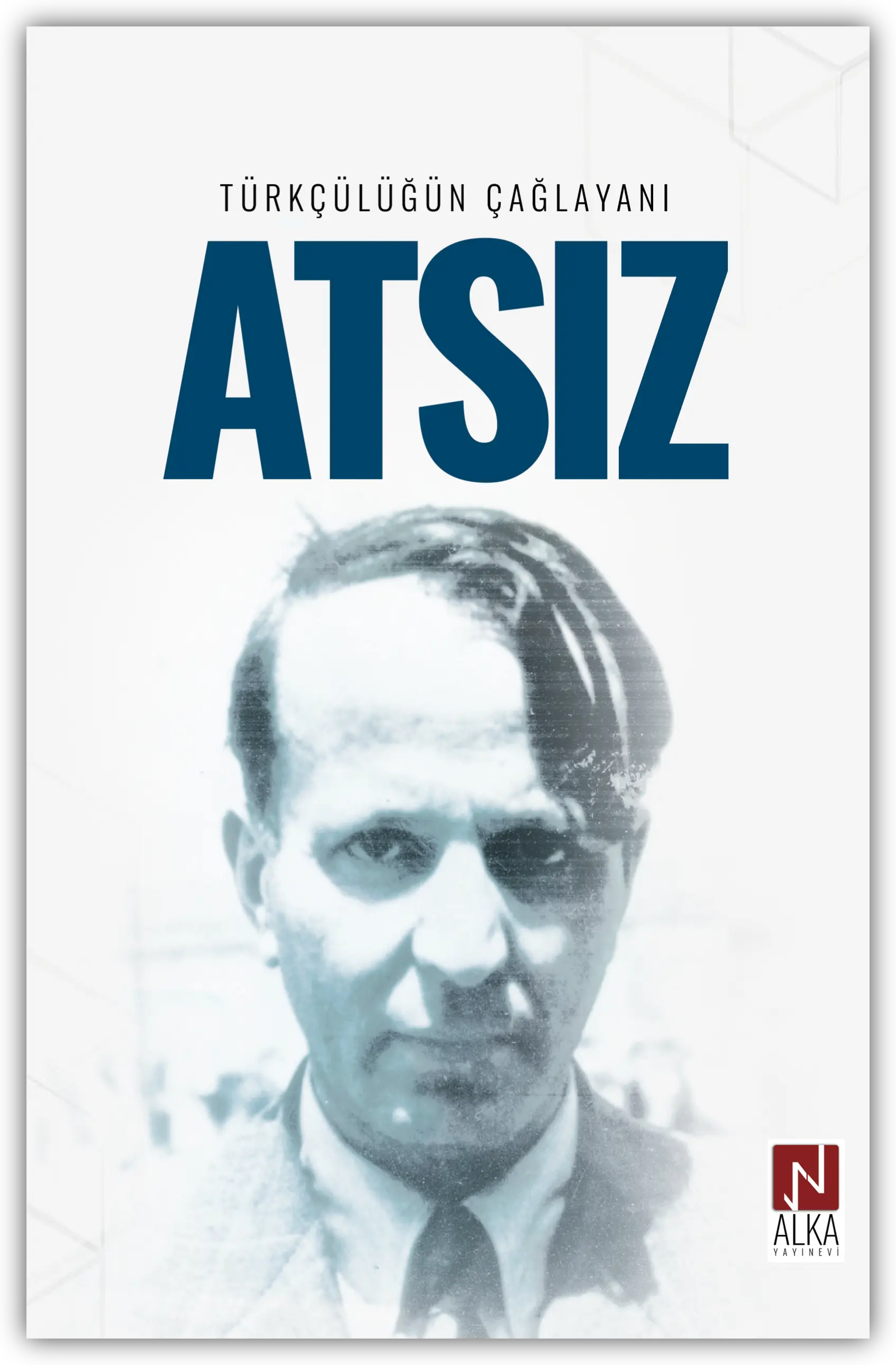 Türkçülüğün Çağlayanı Atsız