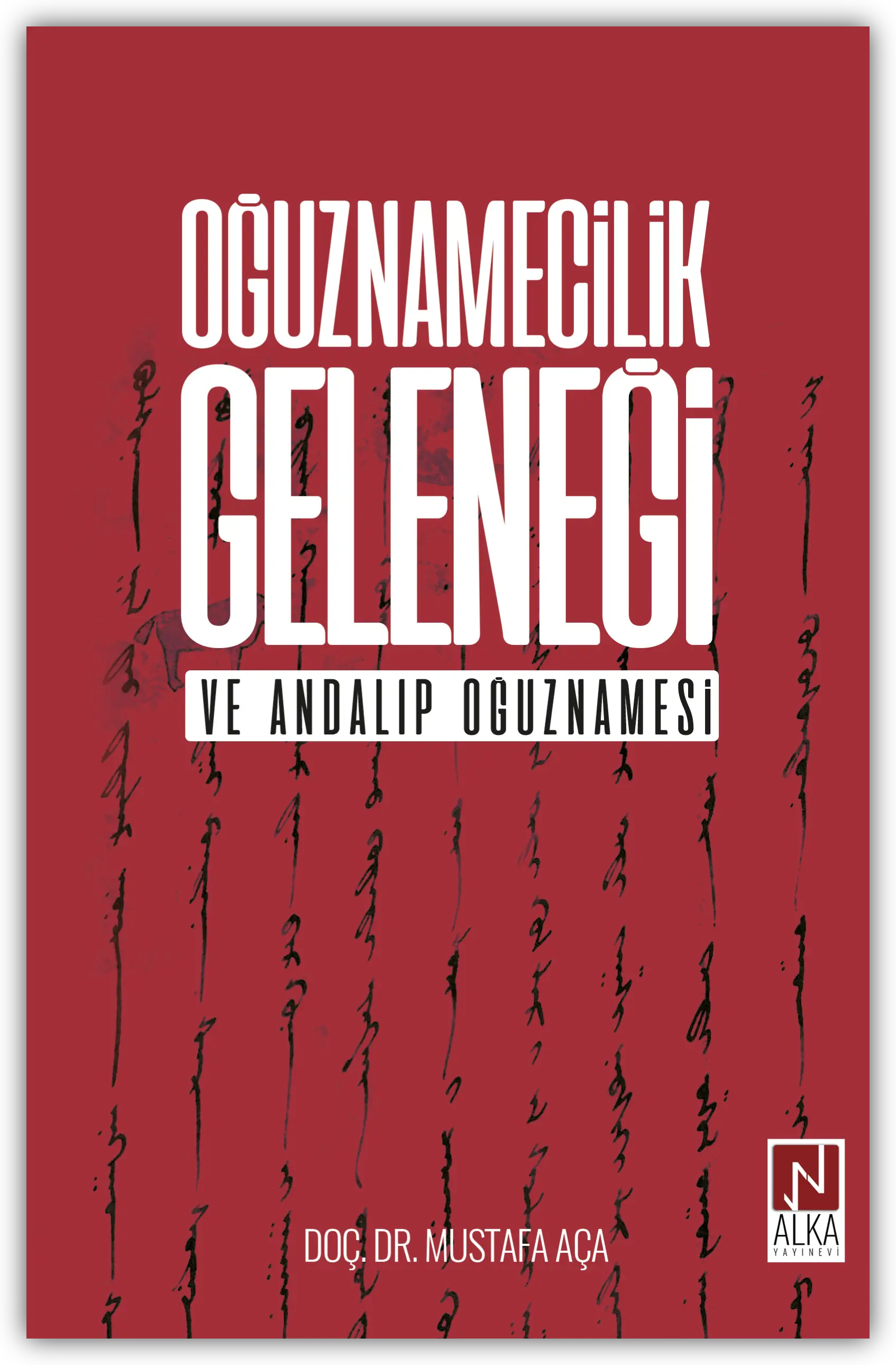 Oğuznamecilik Geleneği ve Andalıp Oğuznamesi