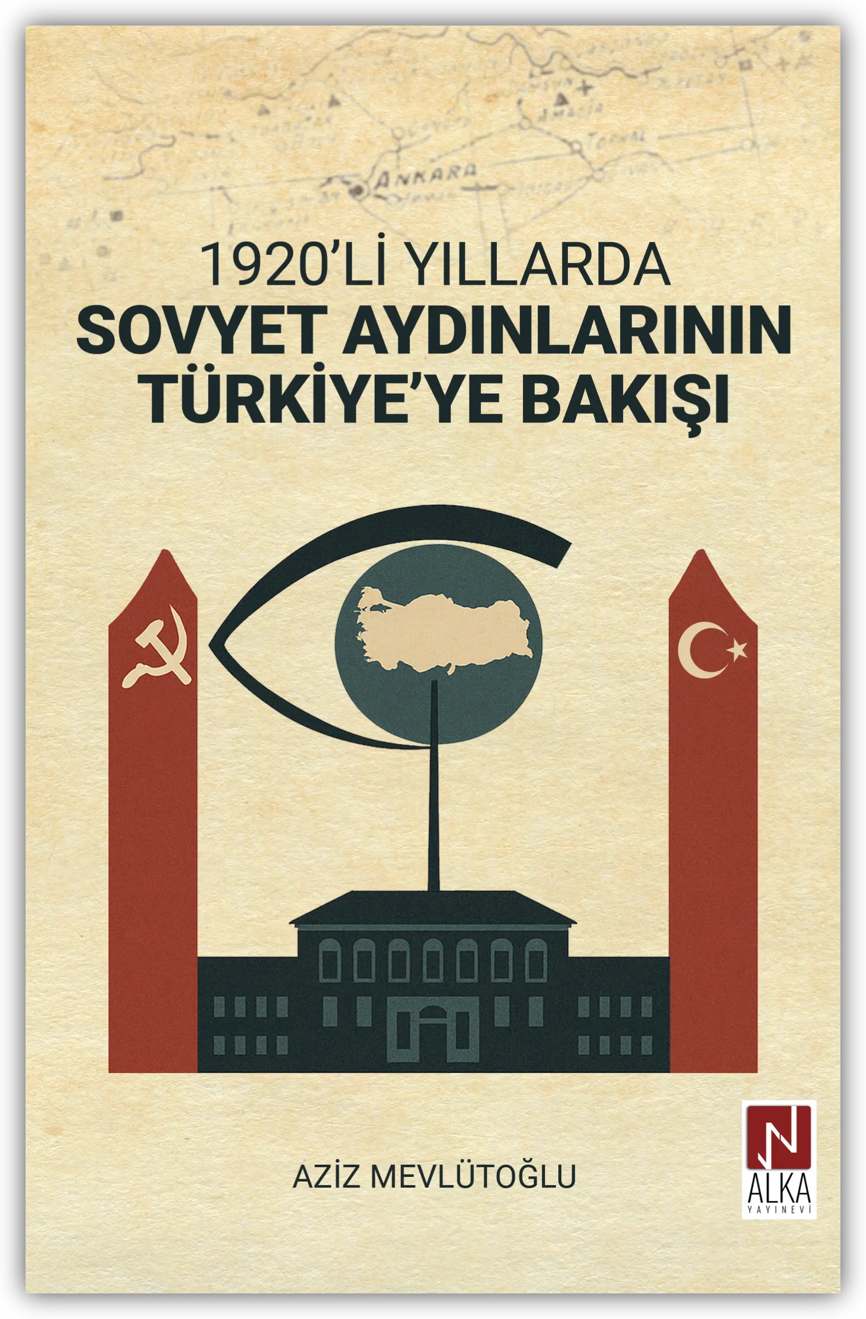1920'li Yıllarda Sovyet Aydınlarının Türkiye'ye Bakışı