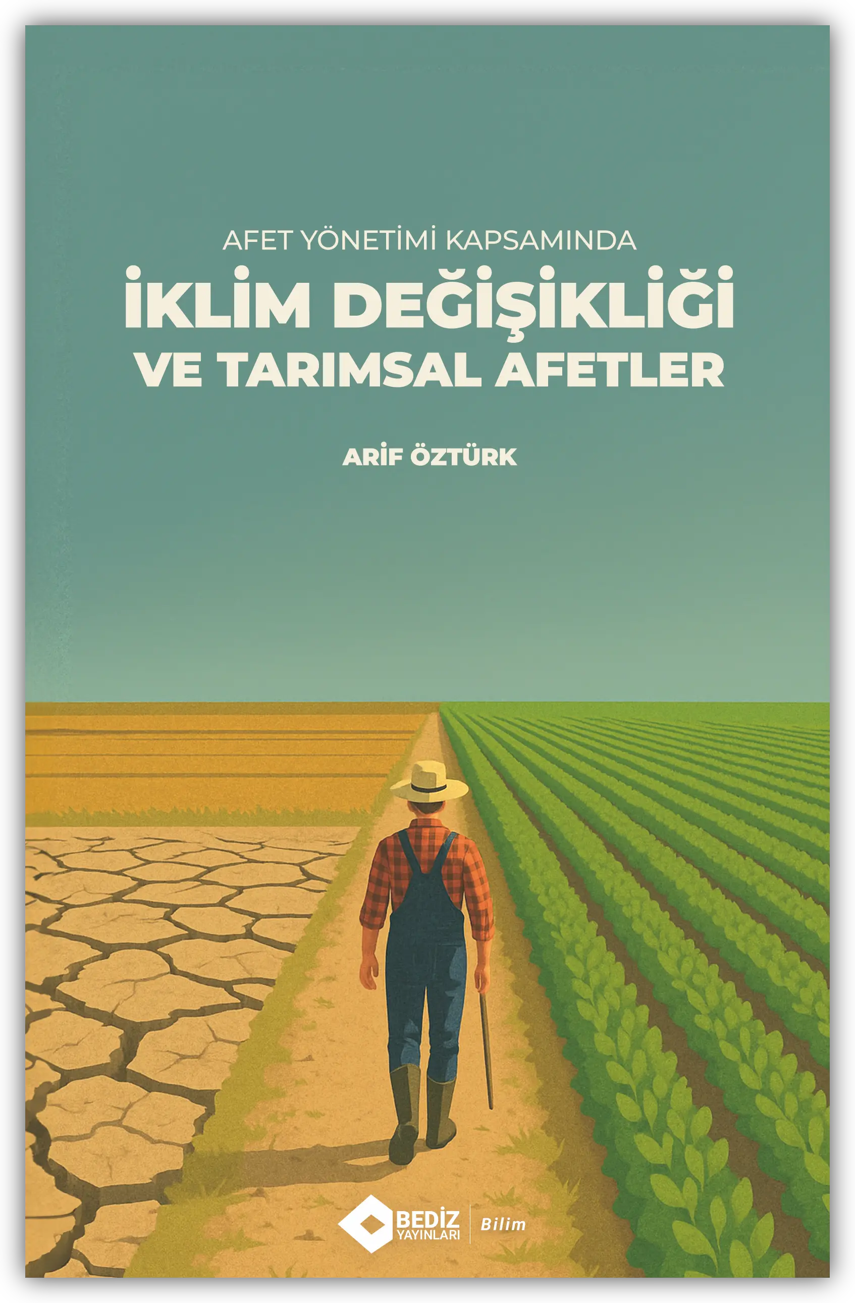 Afet Yönetimi Kapsamında İklim Değişikliği ve Tarımsal Afetler