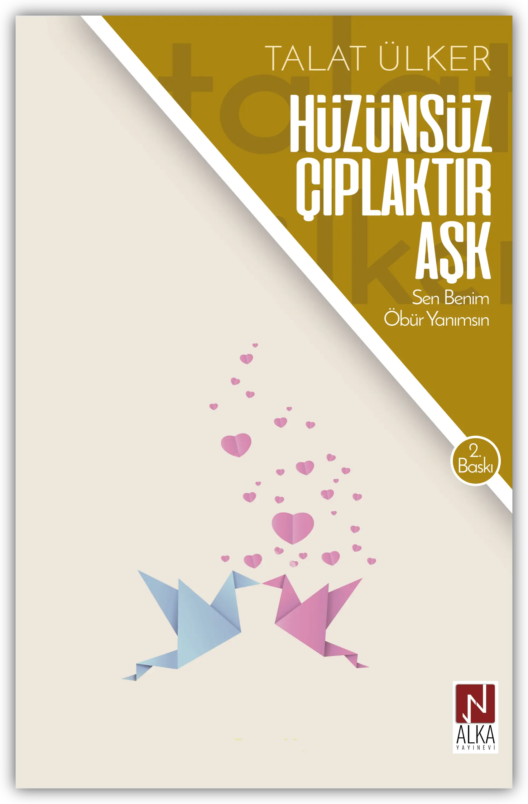 Hüzünsüz Çıplaktır Aşk