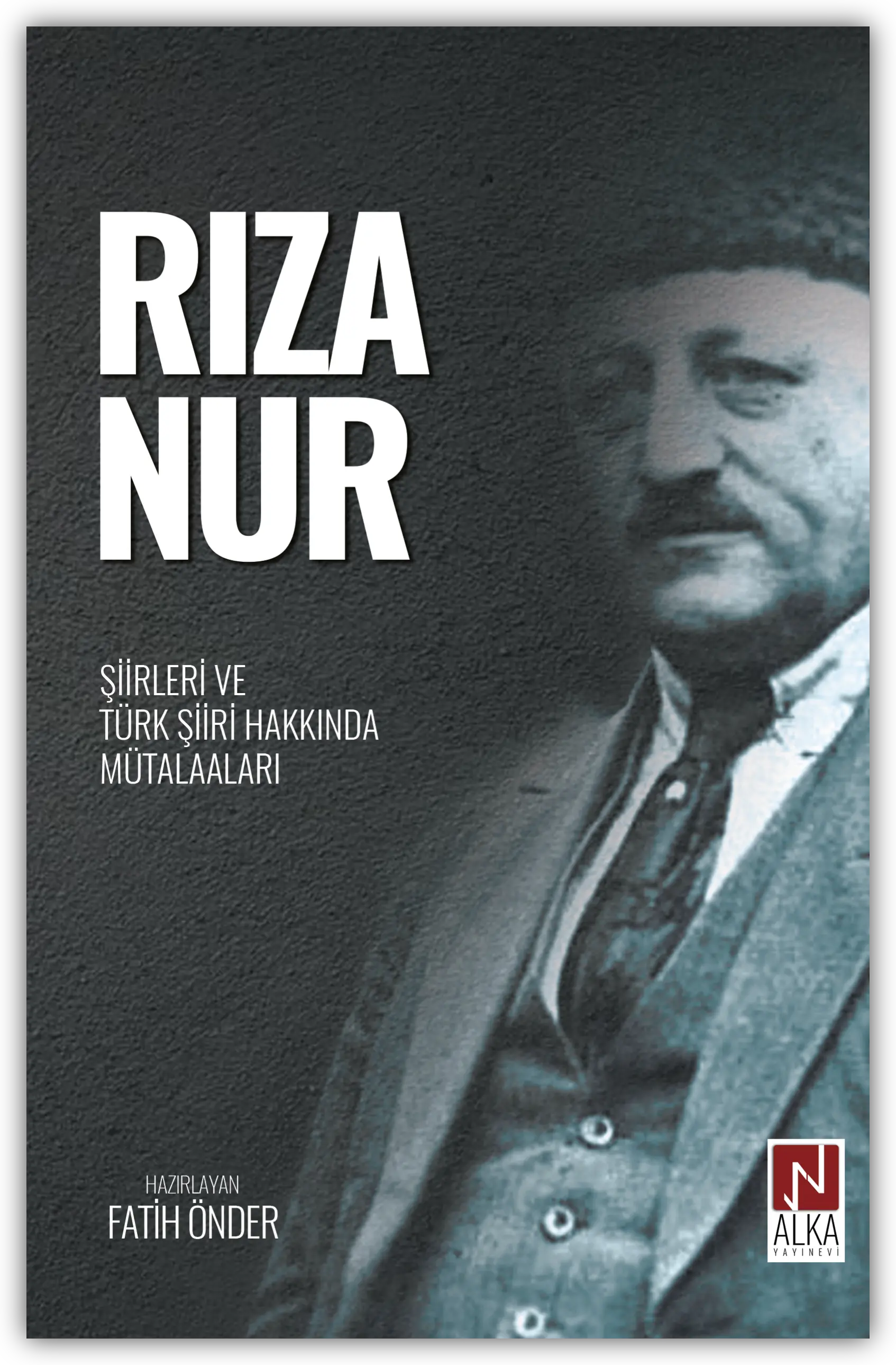 Rıza Nur - Şiirleri ve Türk Şiiri Hakkında Mütalaaları