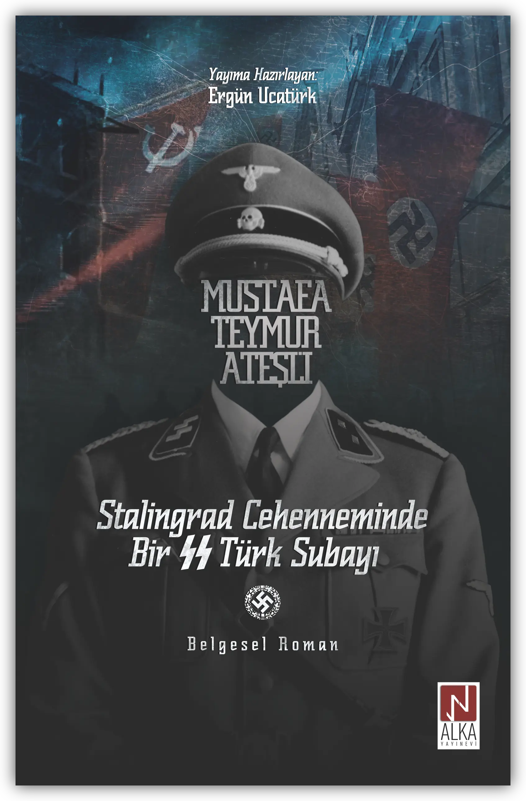 Stalingrad Cehenneminde Bir SS Türk Subayı