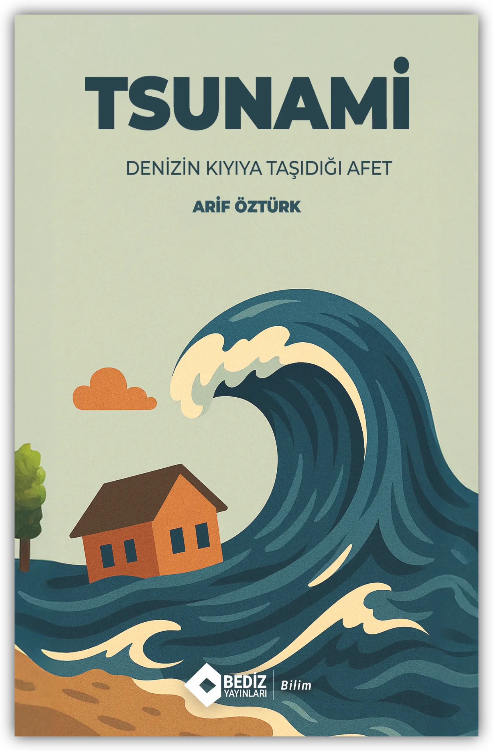Tsunami - Denizin Kıyıya Taşıdığı Afet